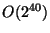 $ O(2^{40})$