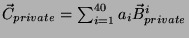$ \vec{C}_{private}=\sum_{i=1}^{40} a_i \vec{B}_{private}^i$